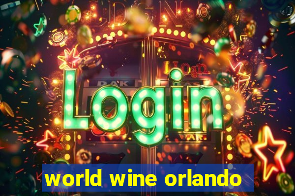 world wine orlando